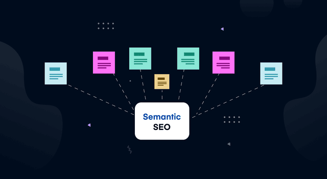 Mastering the Art of Semantic SEO: A Practical Guide